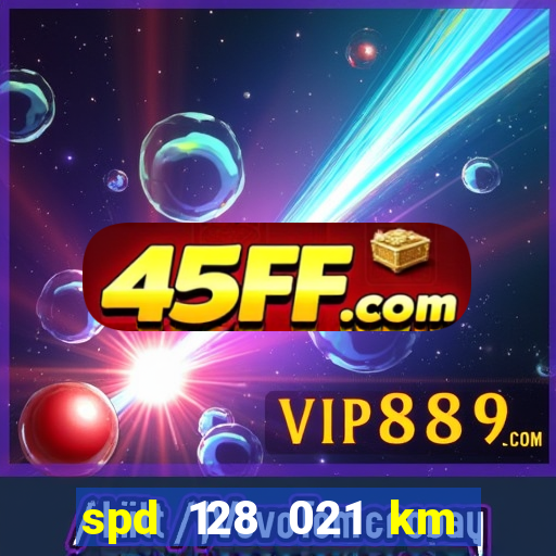 spd 128 021 km 000 metros 200